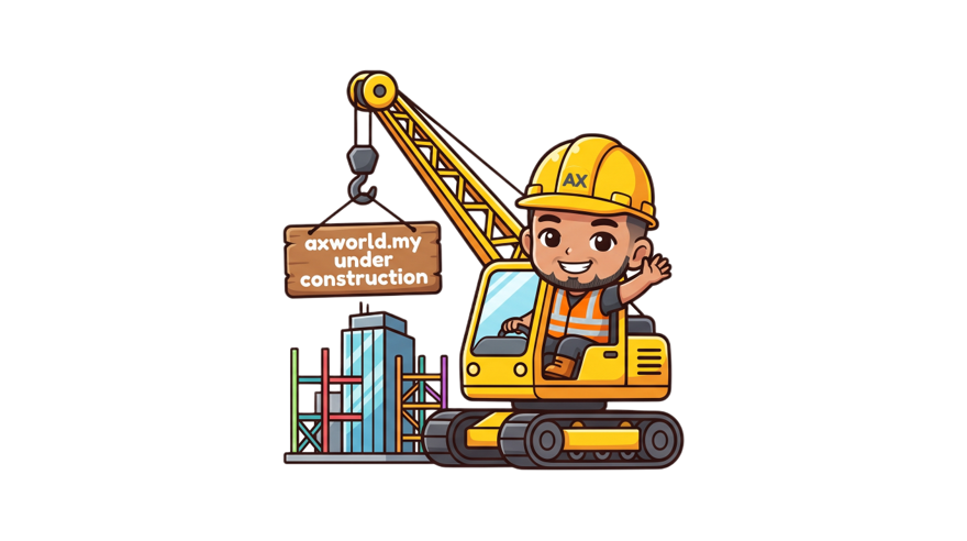 AXWORLD.MY Under Construction
